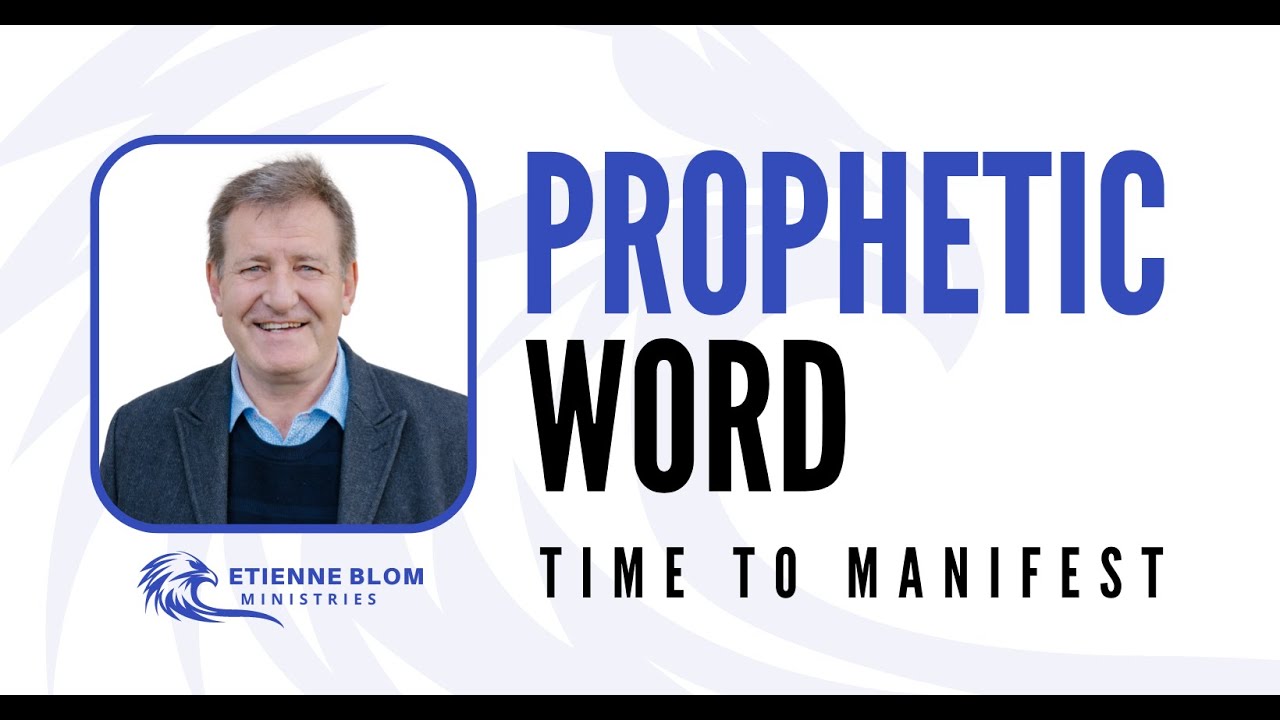 Prophetic Word & Prayer: Time to Manifest