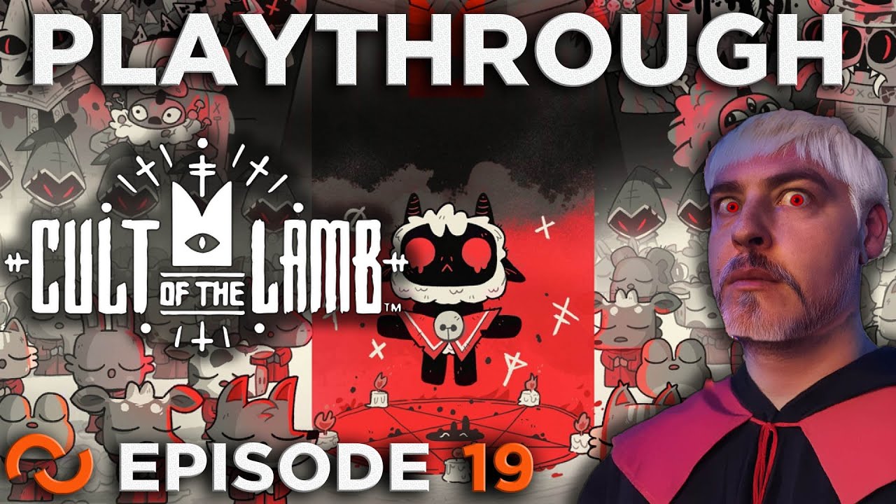 Cult of the Lamb [Episode 19]
