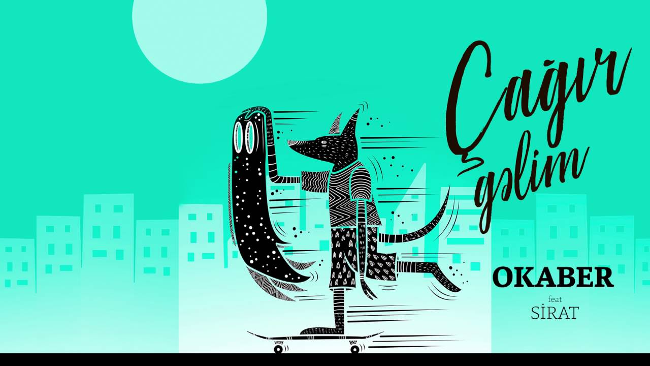 Okaber ft. Sirat — Çağır Gəlim