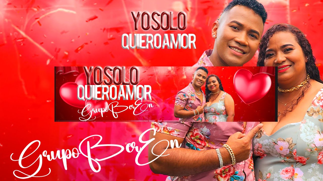 Grupo BerEn - YO SOLO QUIERO AMOR. (Video Oficial) 4k