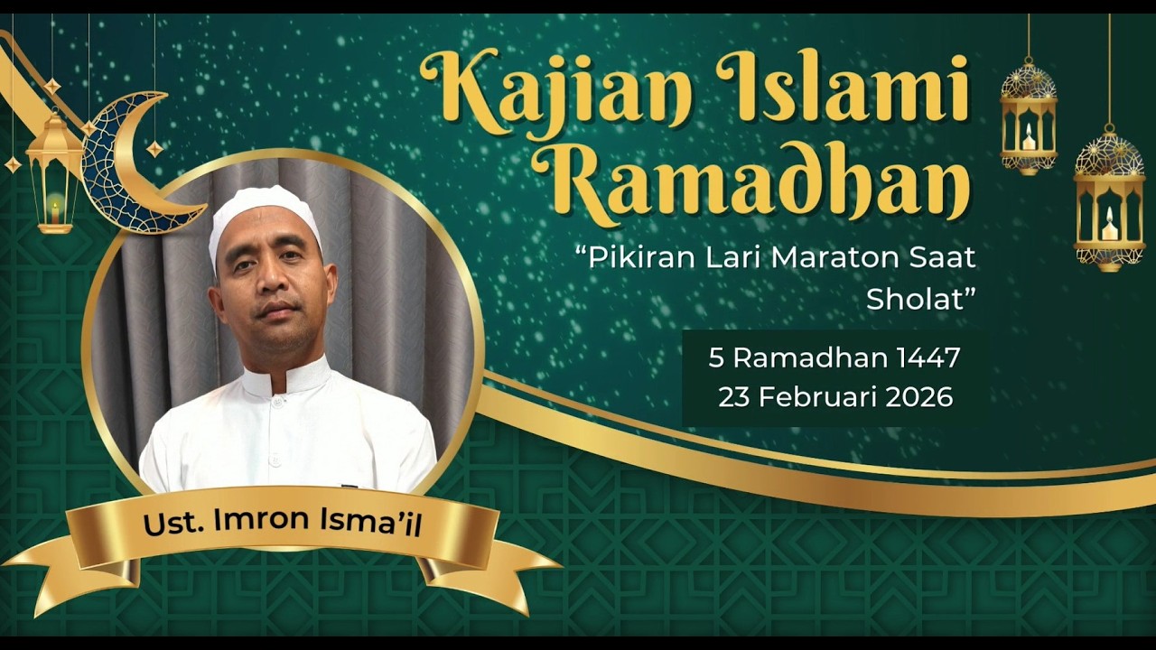 Pikiran lari maraton saat sholat oleh Ustadz Imron Isma'il