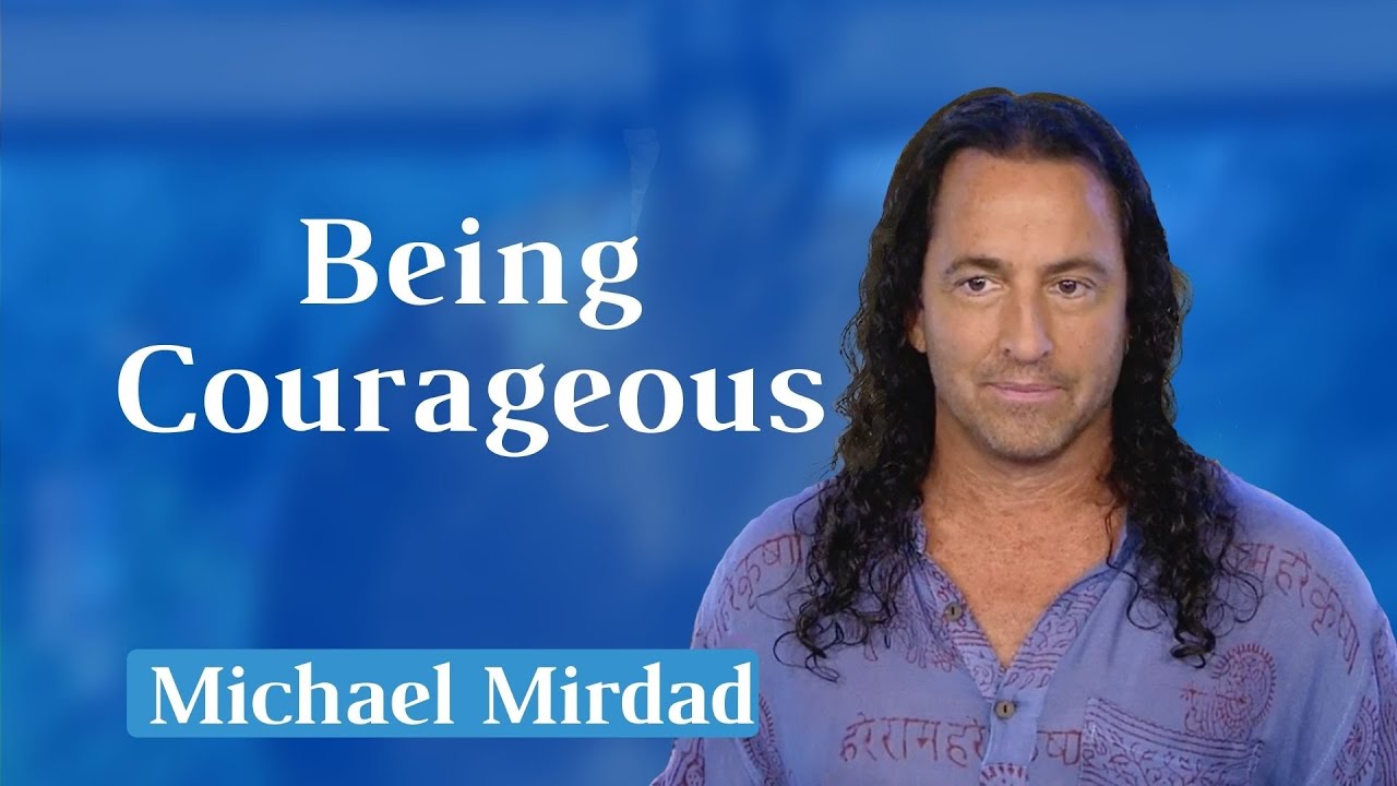 Being Courageous