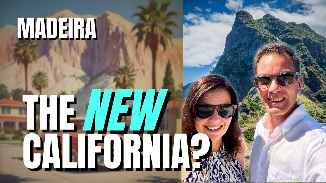 Madeira vs California: Is This Portugal Island the New California?
