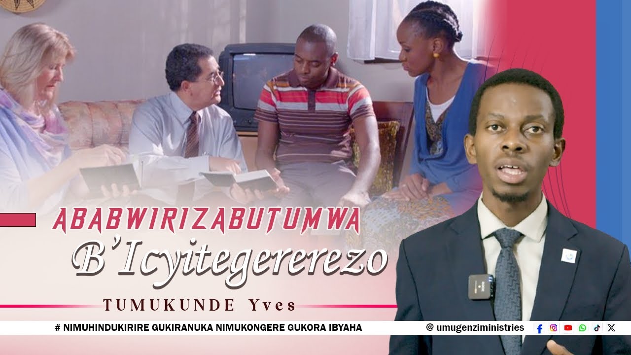 20. TUMUKUNDE Yves: ABABWIRIZABUTUNWA B'ICYITEGEREREZO; Nimuhindukirire Gukiranuka Ntimukonger......