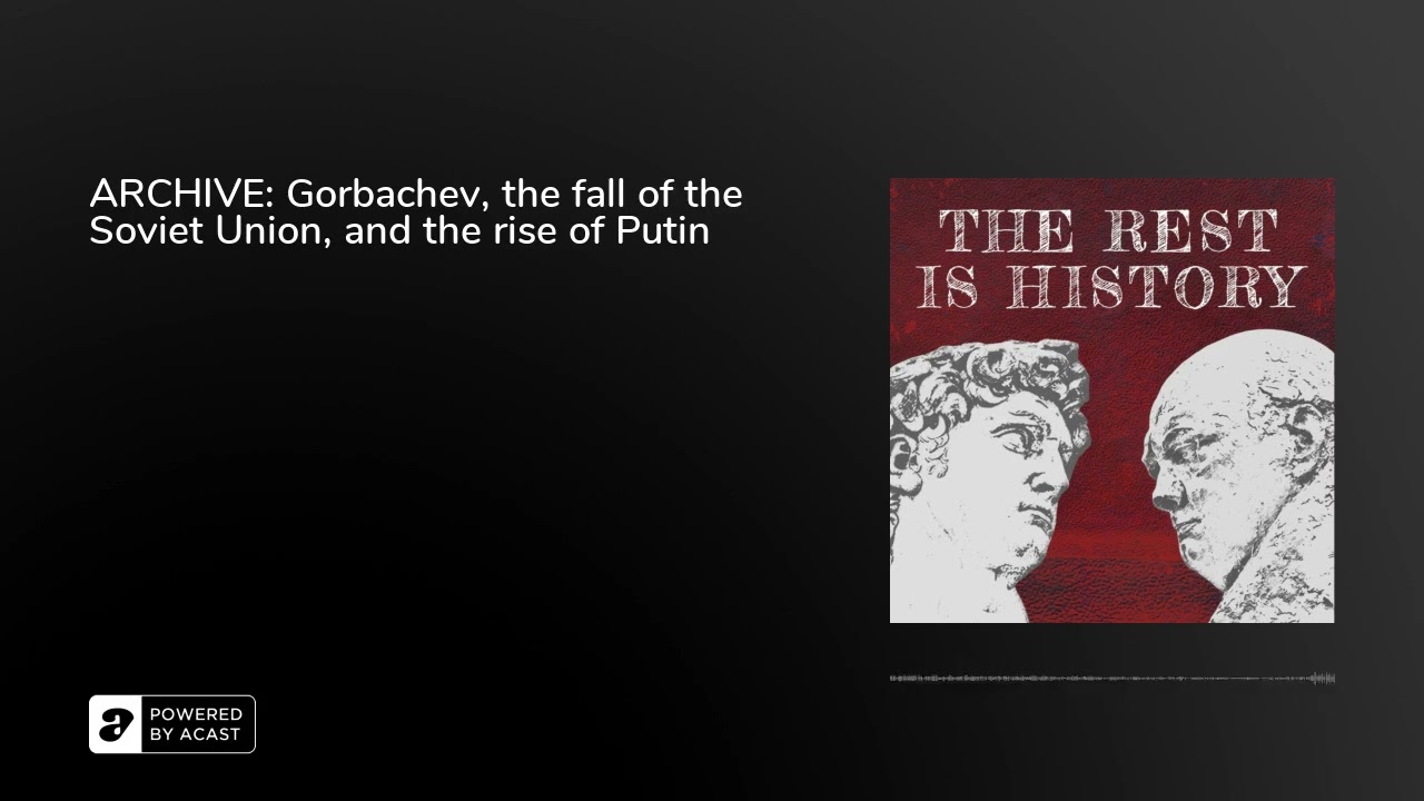 ARCHIVE: Gorbachev, the fall of the Soviet Union, and the rise of Putin