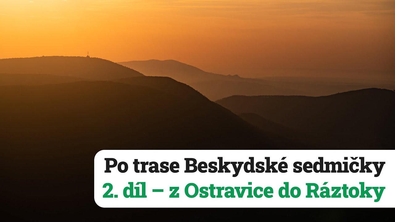 Videoseriál Po trase Beskydské sedmičky – 2. díl