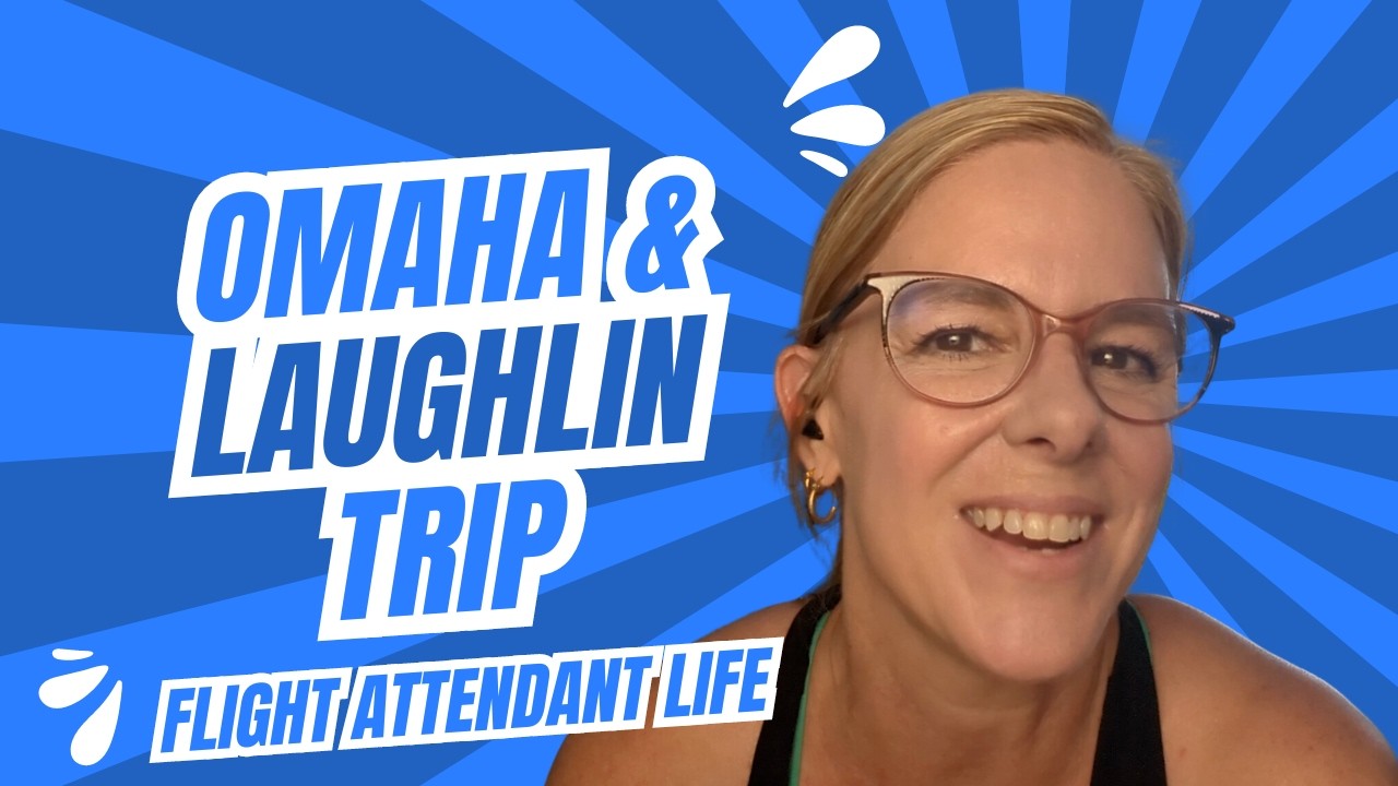 Omaha Trip and FUN Laughlin Adventure * Flight Attendant Life!