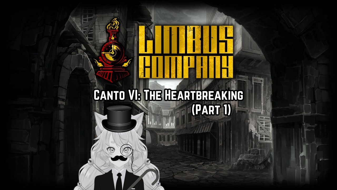 【Limbus Company】 Start of Canto VI: Invitation from Wuthering Heights 【Chi Chimernyan】