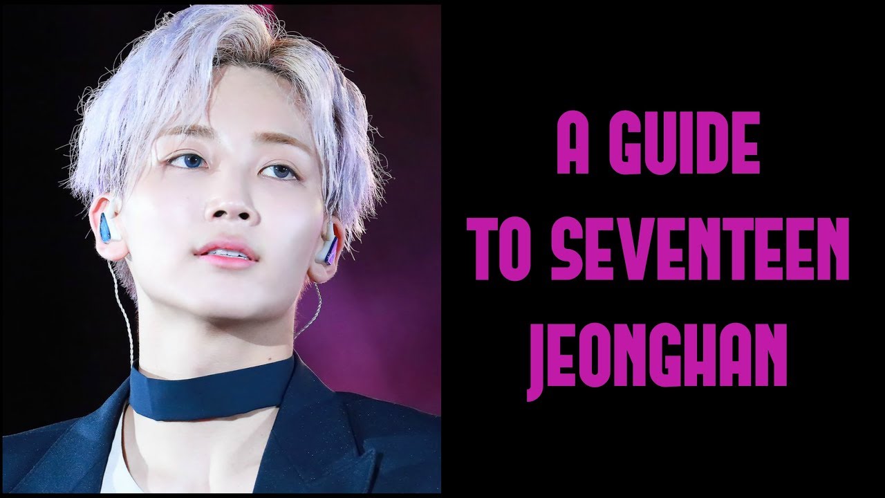 👉A(n) (Un)helpful Guide To Seventeen Jeonghan👈