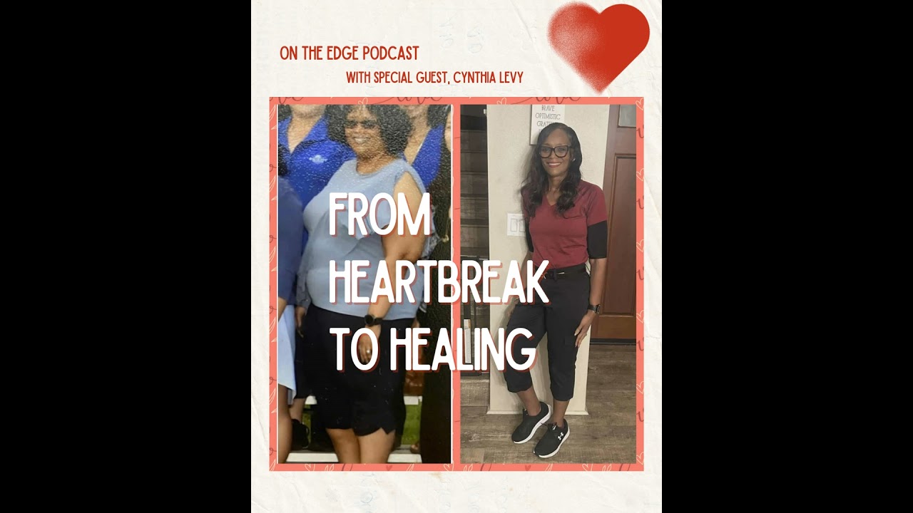 S4-E7-On the Edge from Heartbreak to Healing with Cynthia Levy