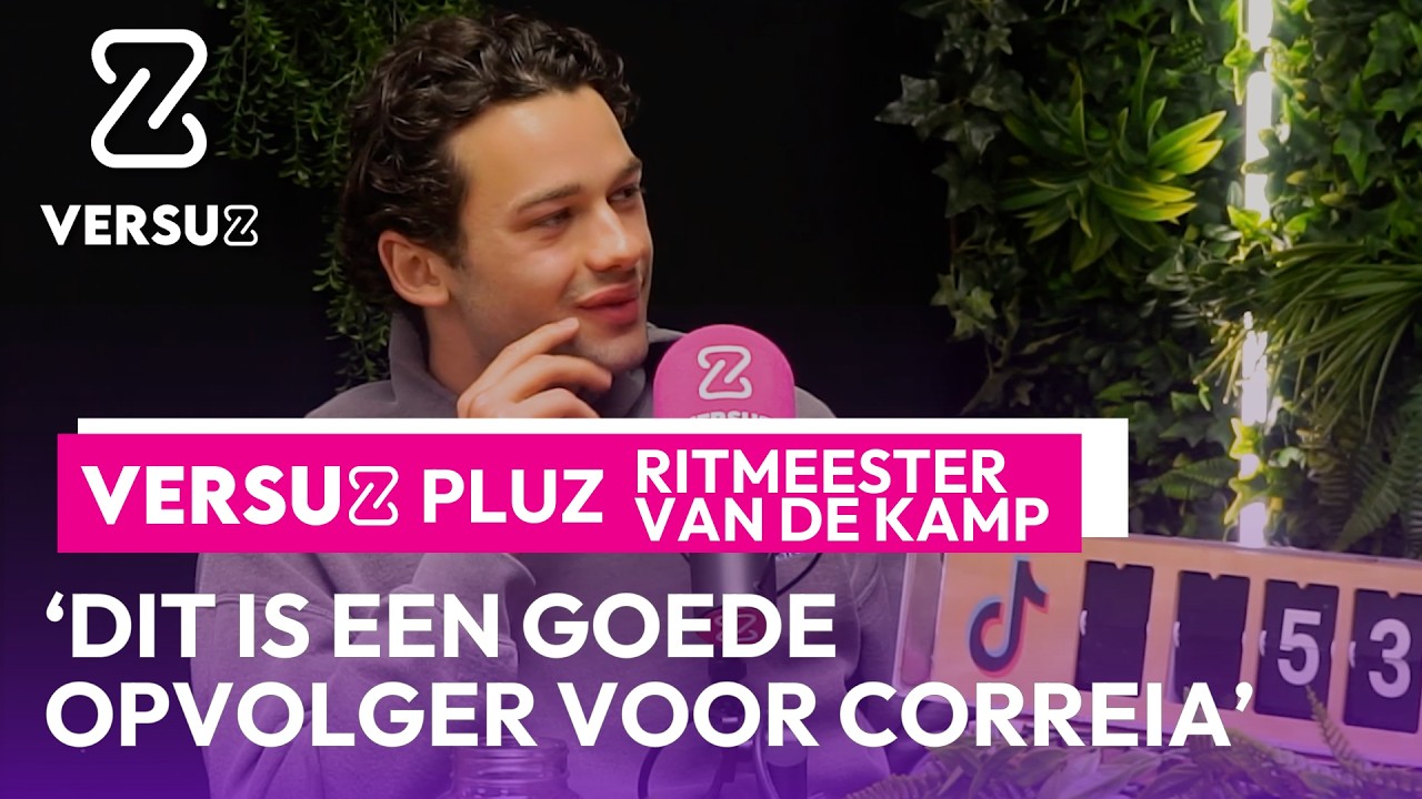 'Dat is mijn favoriete club uit de top 3' | VERSUZ PLUZ Ritmeester van de Kamp
