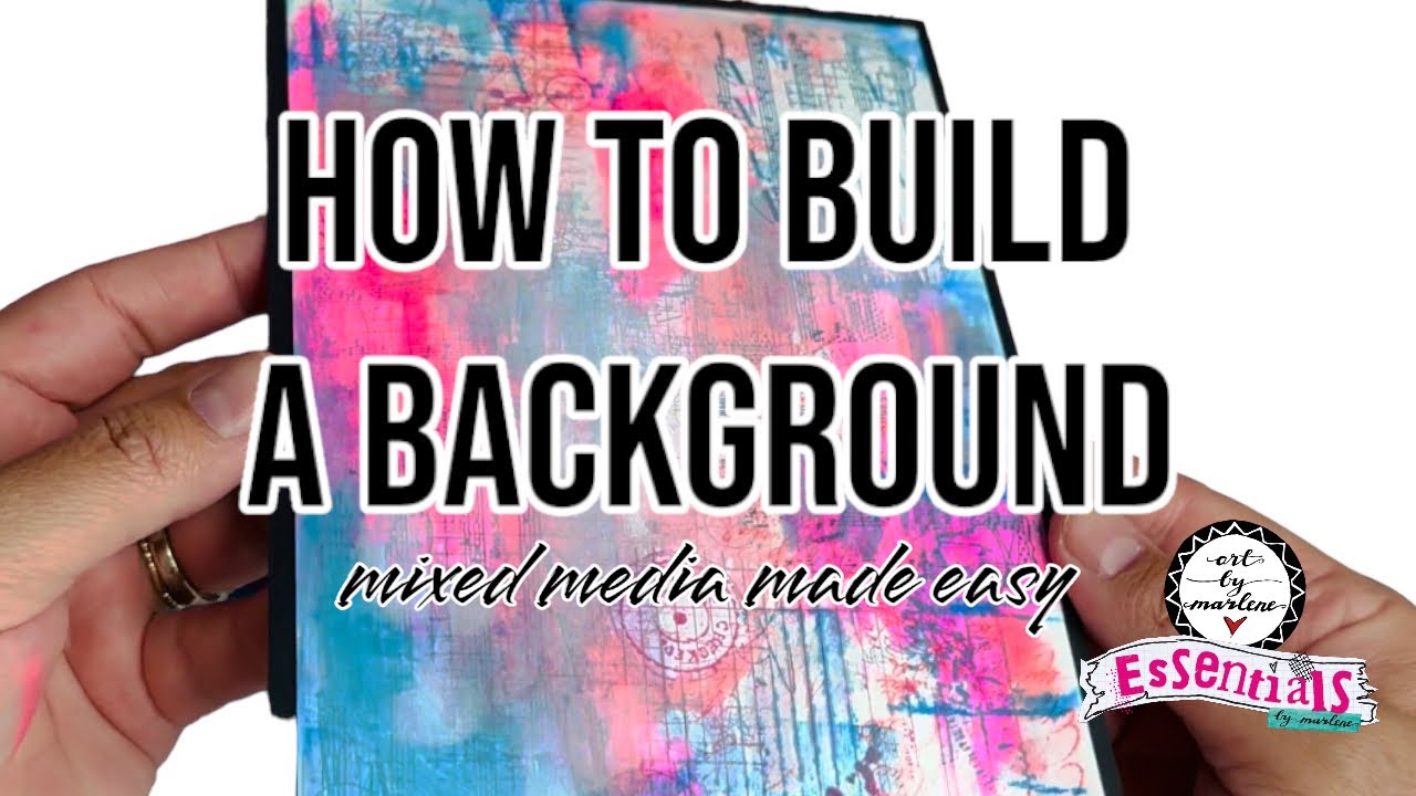 Mixed Media Background- how to build a background