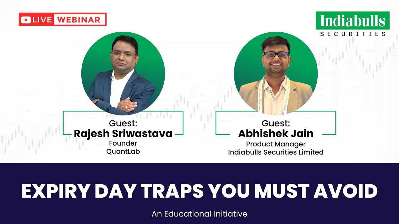 Expiry Day Traps Every Trader Must Avoid | Webinar By Indiabulls Securities limited