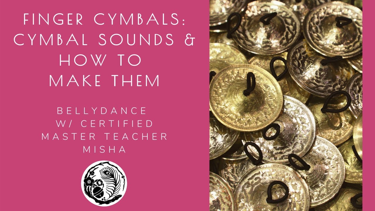 Finger Cymbals with Misha: Sounds & How to Make Them
