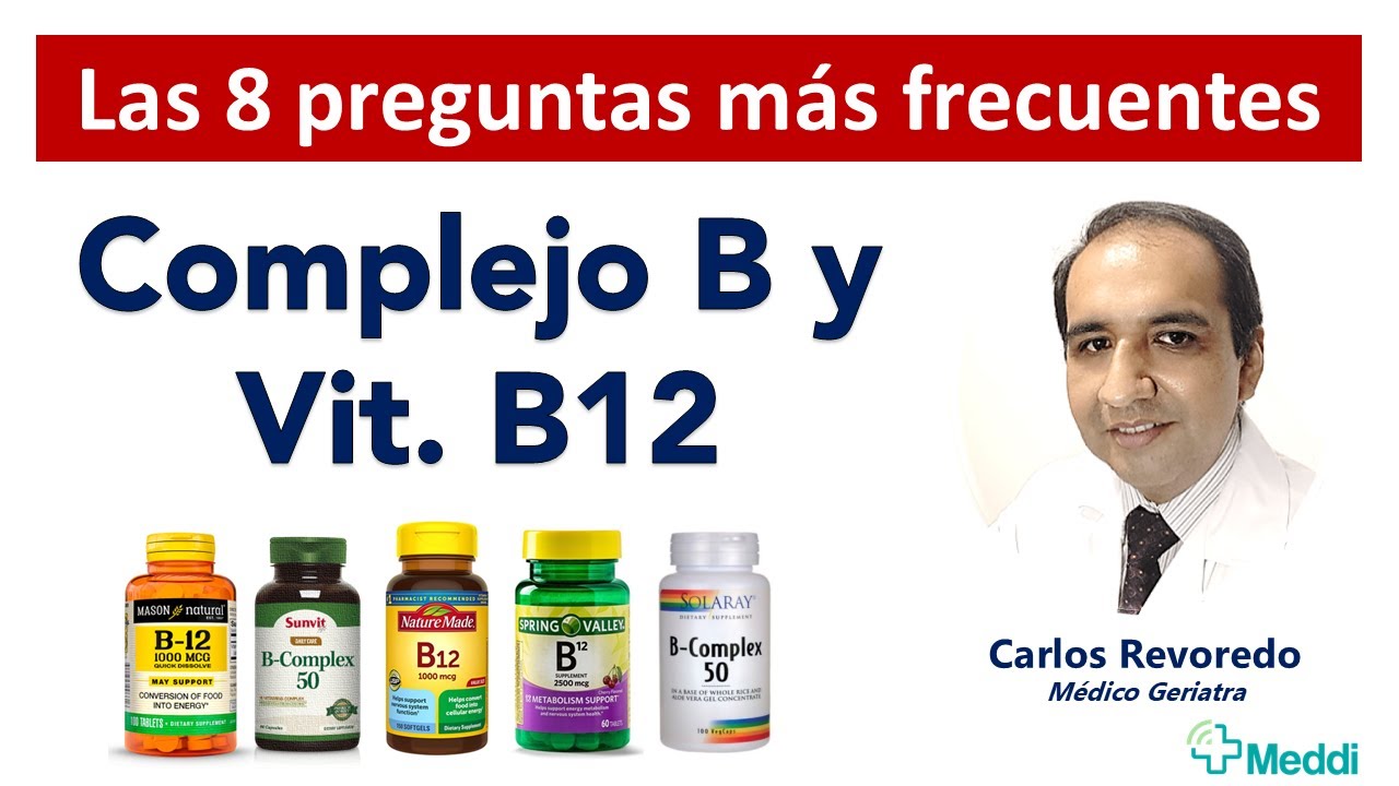 Las 8 preguntas más frecuentes sobre Complejo y Vitamina B12.