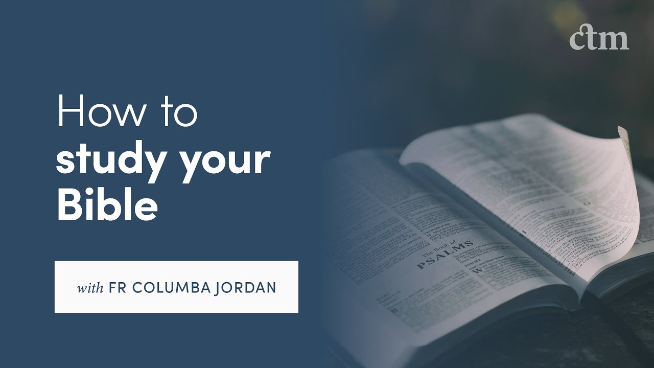 How to Study Your Bible (with Fr Columba Jordan CFR) | Colloquy #2