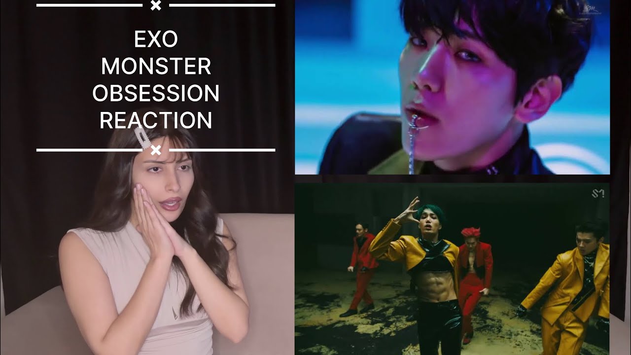 K-POP DİNLİYORUM BÖLÜM 49: EXO Monster & Obsession Reaction | K-POP Tepki