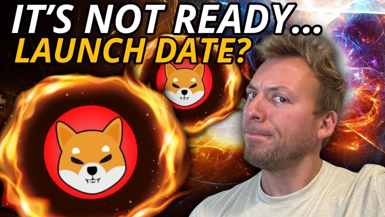 SHIBA INU - IT'S NOT READY...SHIBARIUM LAUNCH DATE?