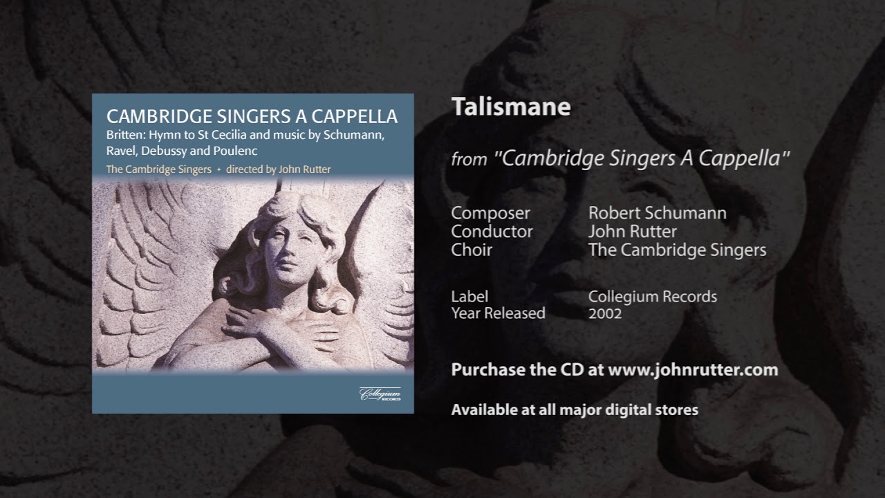 Talismane - Robert Schumann, John Rutter, The Cambridge Singers