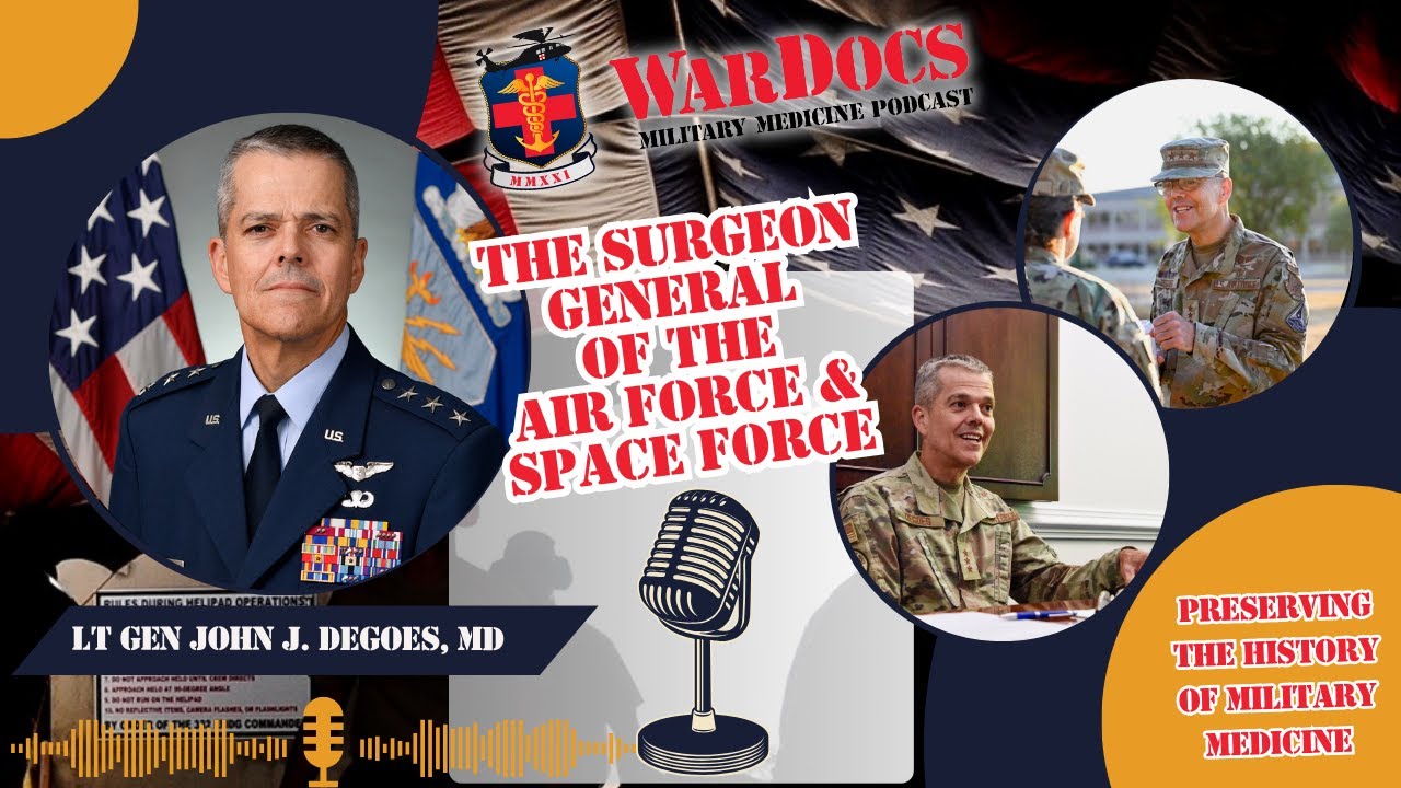 The Evolution of Air Force Medicine | Lt. Gen. John J. DeGoes' Story | The Role of a Flight Surgeon