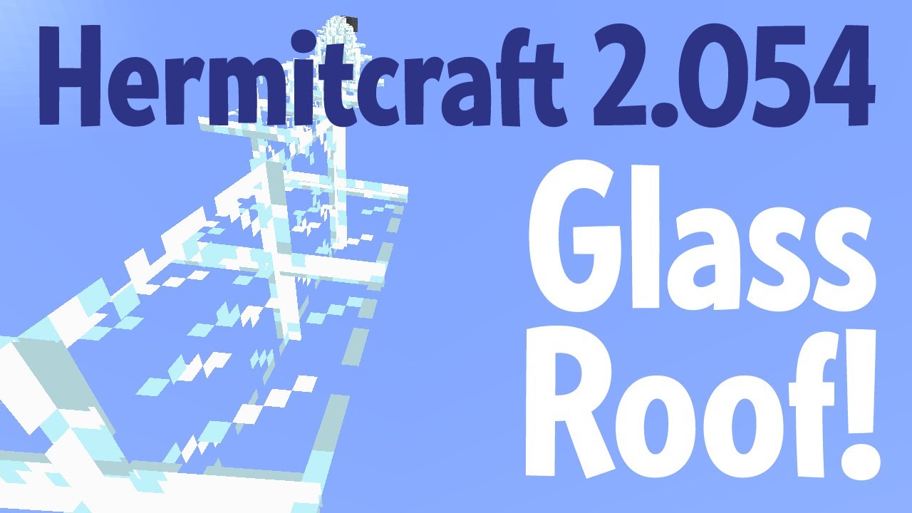 Minecraft Glass Roof - Hermitcraft 2.054
