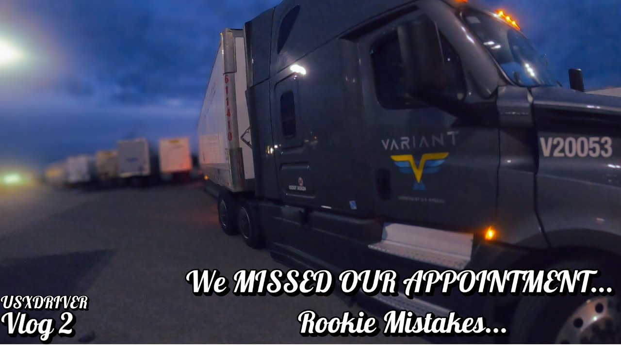 Missed Our Appointment | Trucking Vlog 2