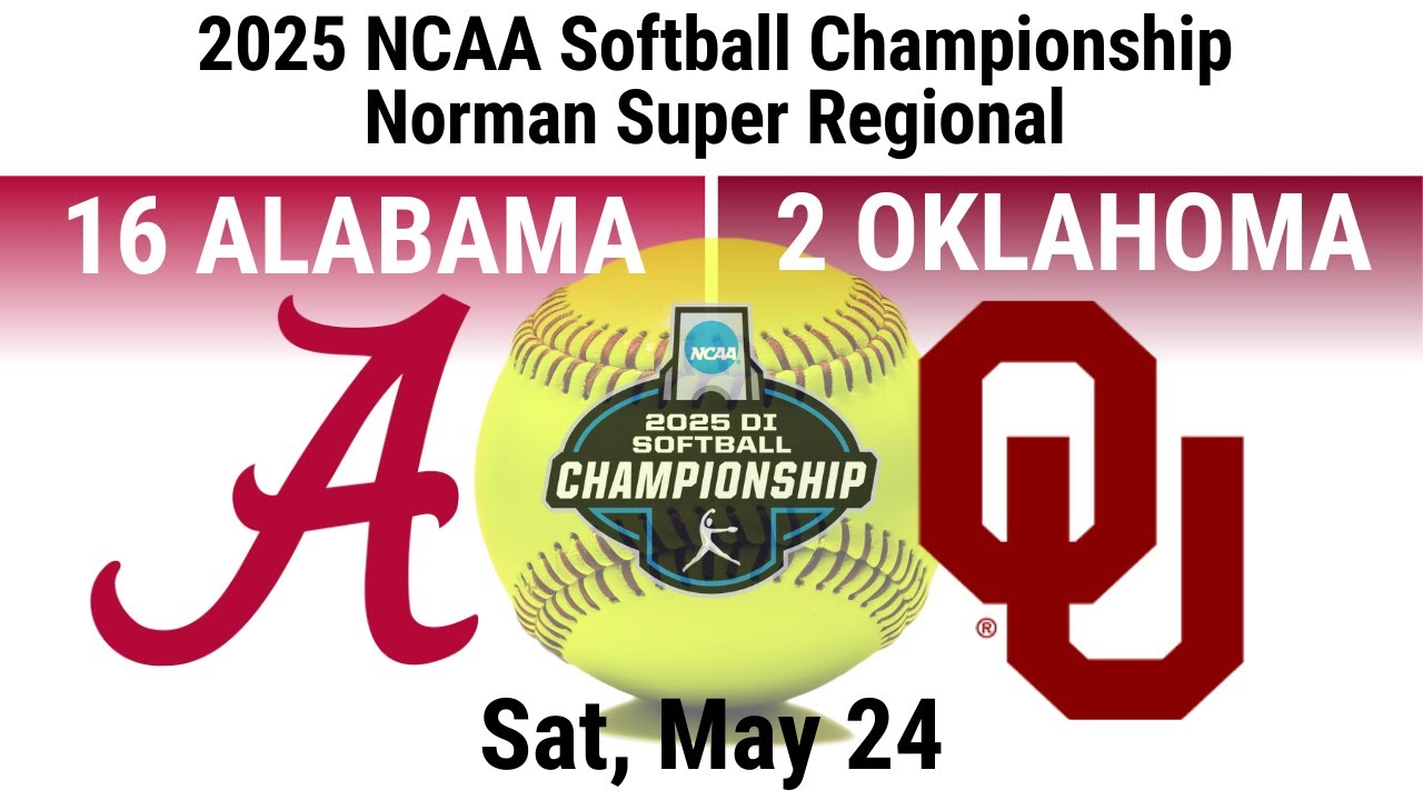2025 May 24 SB #2 Oklahoma OU Sooners vs #16 Alabama Crimson Tide 2025 Softball Super Regional 20250