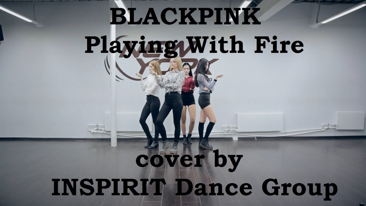 HD [K-POP DANCE COVER] BLACKPINK - Playing With Fire by INSPIRIT Dance Group