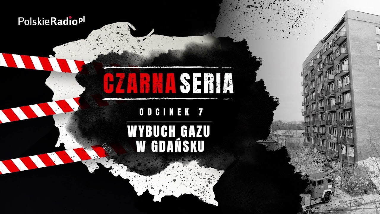 CZARNA SERIA #7 WYBUCH GAZU W GDAŃSKU