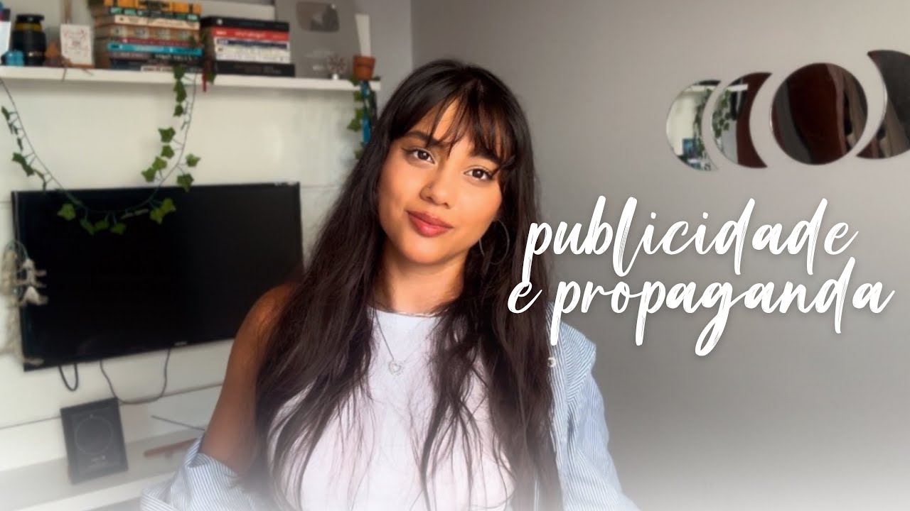 POR QUE EU DECIDI FAZER PUBLICIDADE E PROPAGANDA?