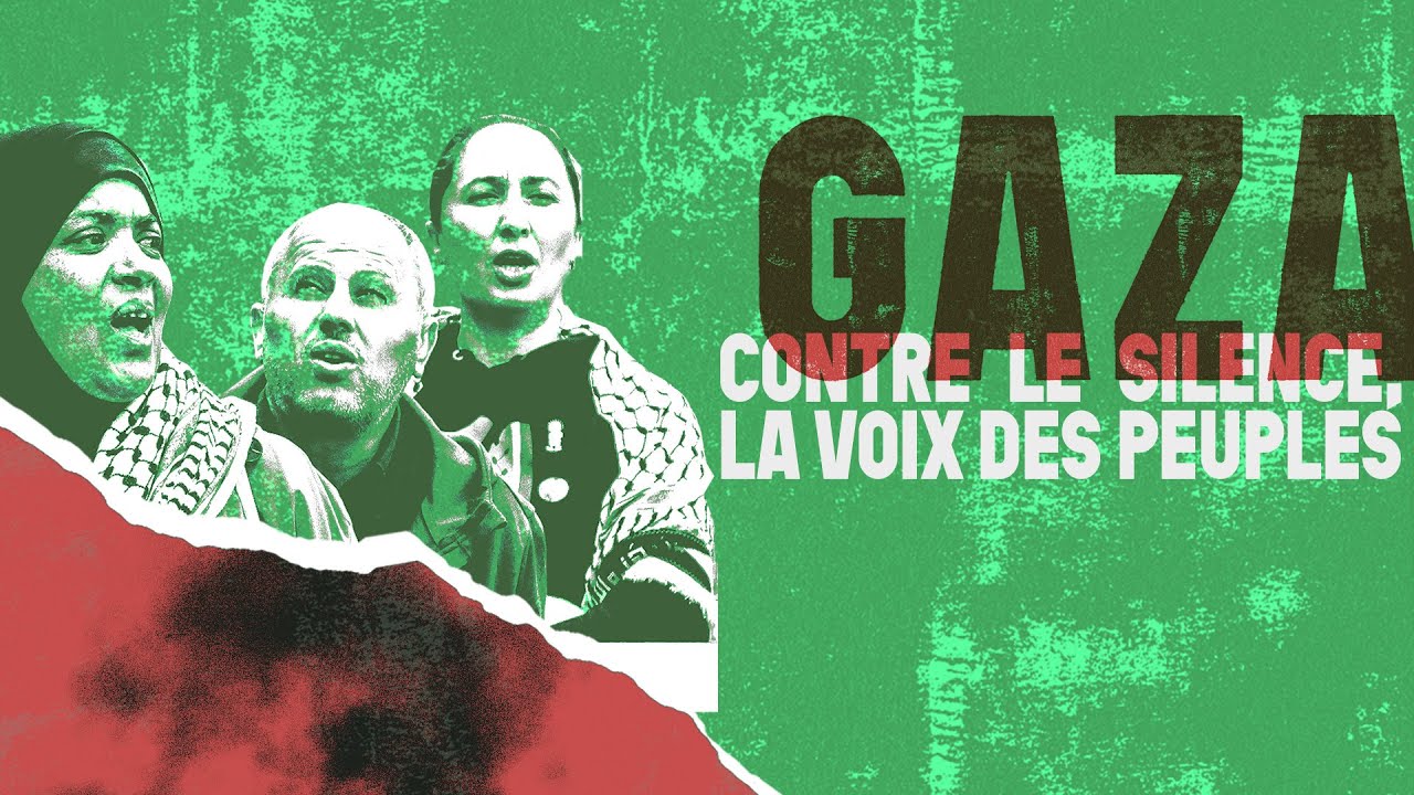 « Paroles de Gazaoui·es » - Gaza : contre le silence, la voix des peuples (1/4)