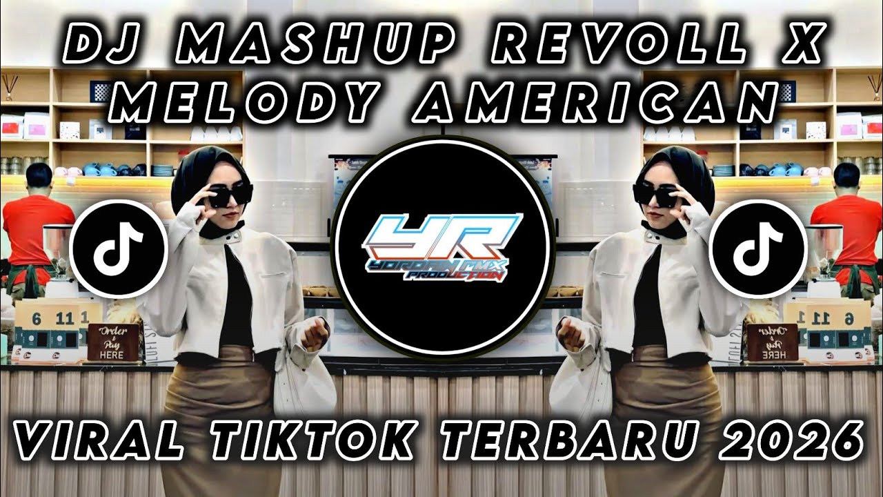 DJ MASHUP REVOLL X MELODY AMERICAN DREAMS • VIRAL TIKTOK TERBARU 2026 ( Yordan Remix Scr )