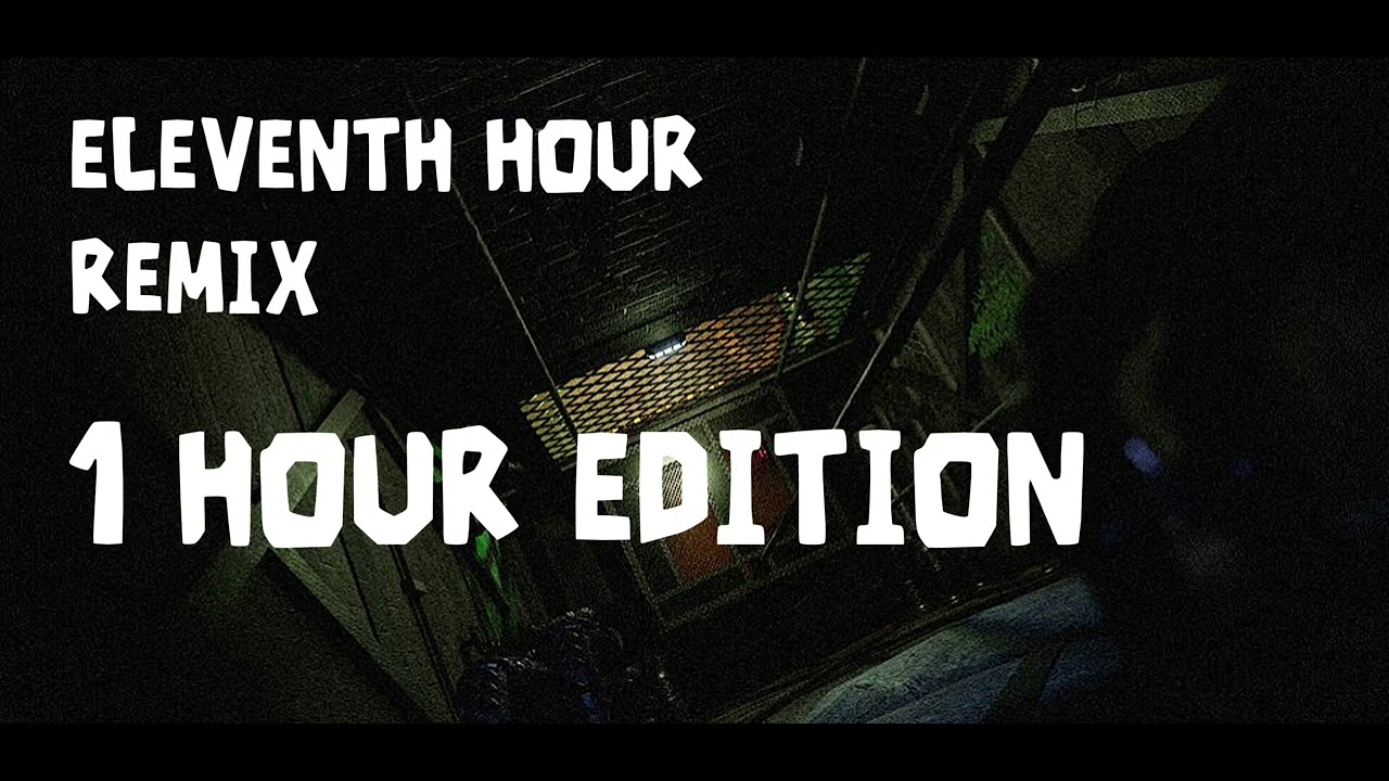 ELEVENTH HOUR REMIX: 1 HOUR EDITION