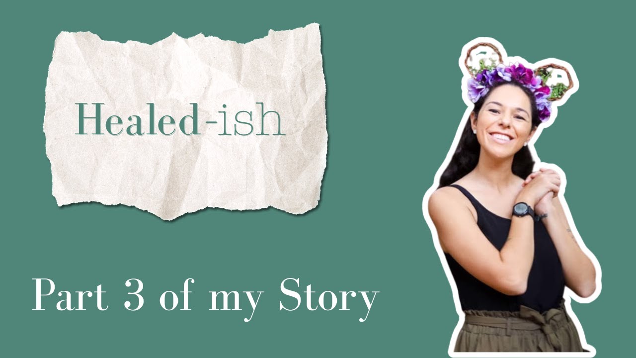 Healed-ish: Ep. 3 A Disney World Burger Saved My Life