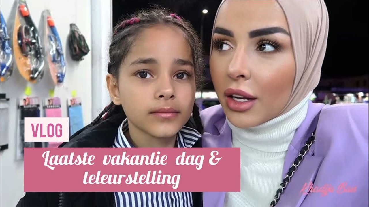 LAATSTE VAKANTIE & TELEURSTELLING - KHADIJA BAIS