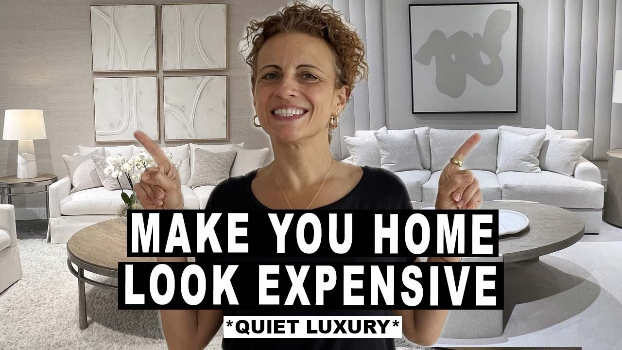 Quiet Luxury Interior Design | 8 Ways to Make Your Home Look Expensive