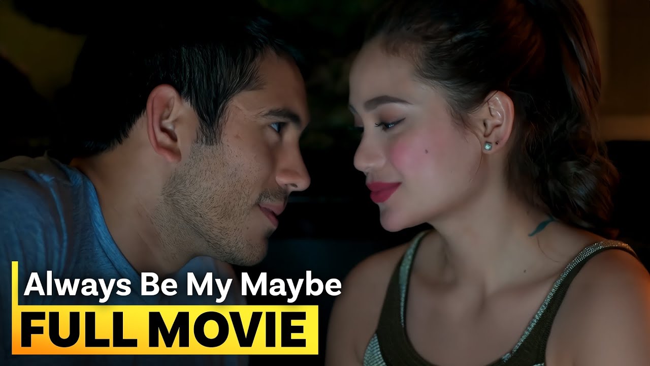 'Always Be My Maybe’ FULL MOVIE | Gerald Anderson, Arci Muñoz
