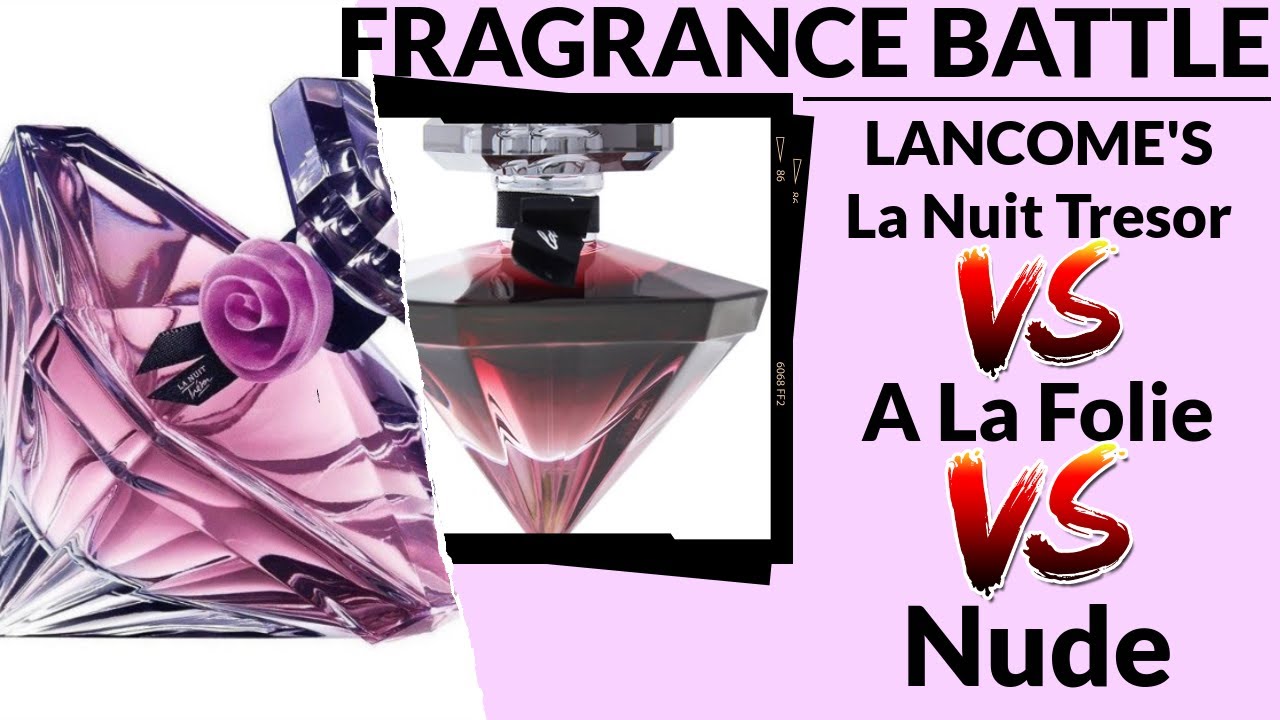 Lancome's La Nuit Tresor vs A La Folie vs Nude | FRAGRANCE BATTLE