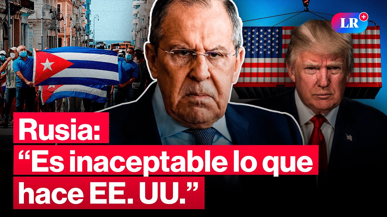 Rusia tilda de “inaceptables” las acciones de EE. UU. contra Cuba 