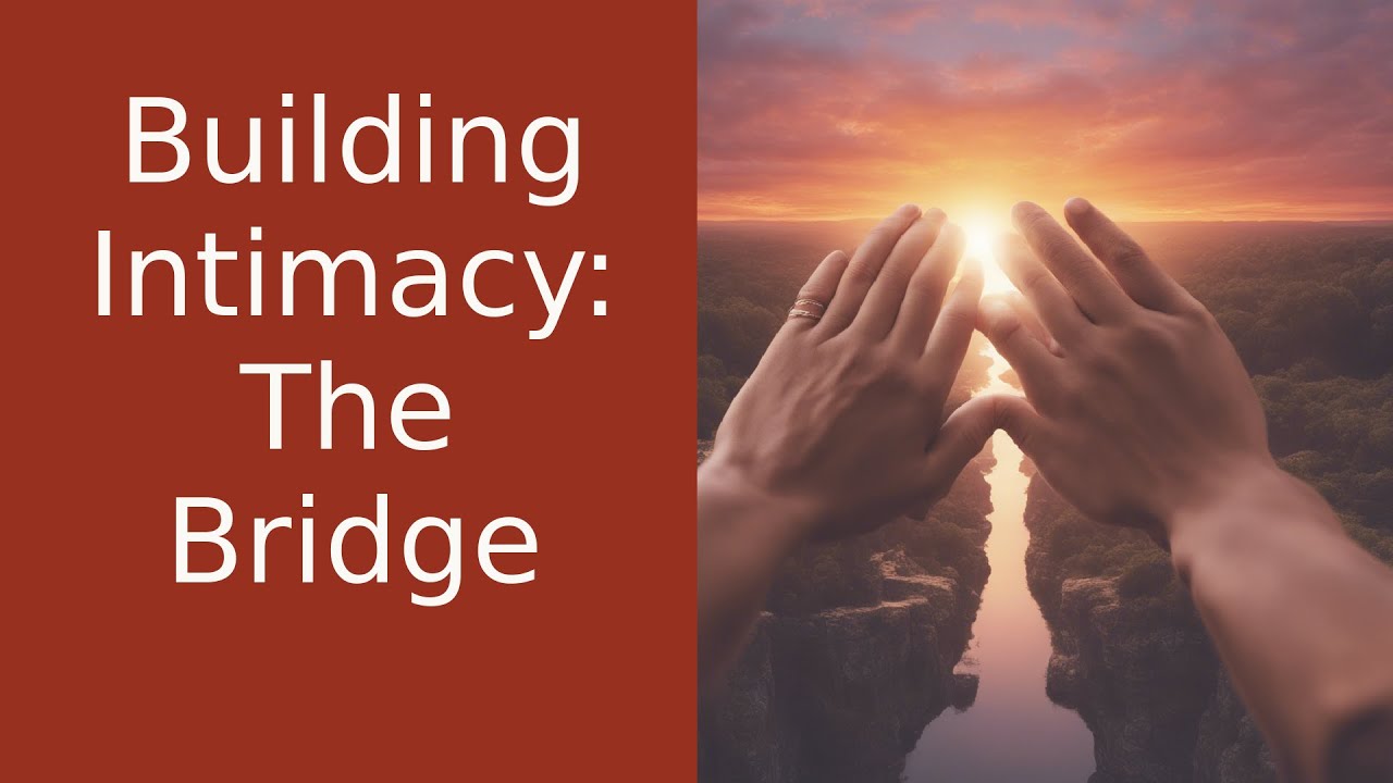 Building Intimacy: The Key to Meaningful Relationships