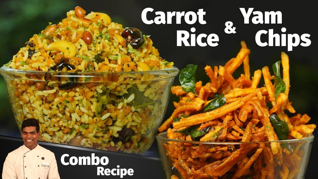 கேரட் சாதம் & சேனை சிப்ஸ் | Carrot Rice & Yam Chips | Lunch Combo | CDK 804 | Chef Deena's Kitchen