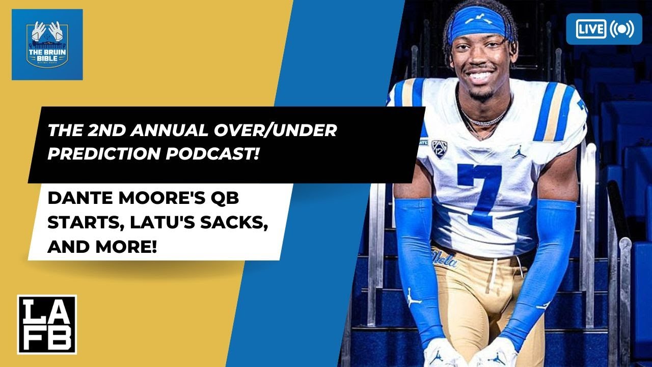 Bruin Bible: The 2nd Annual UCLA Over/Under Prediction Podcast