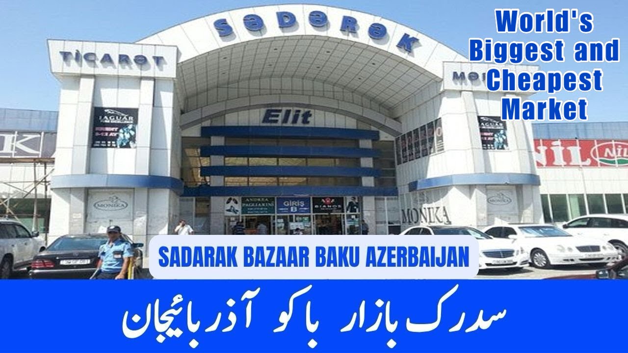 Sadrak Market | Baku Azerbaijan | World's Biggest and Cheapest Market