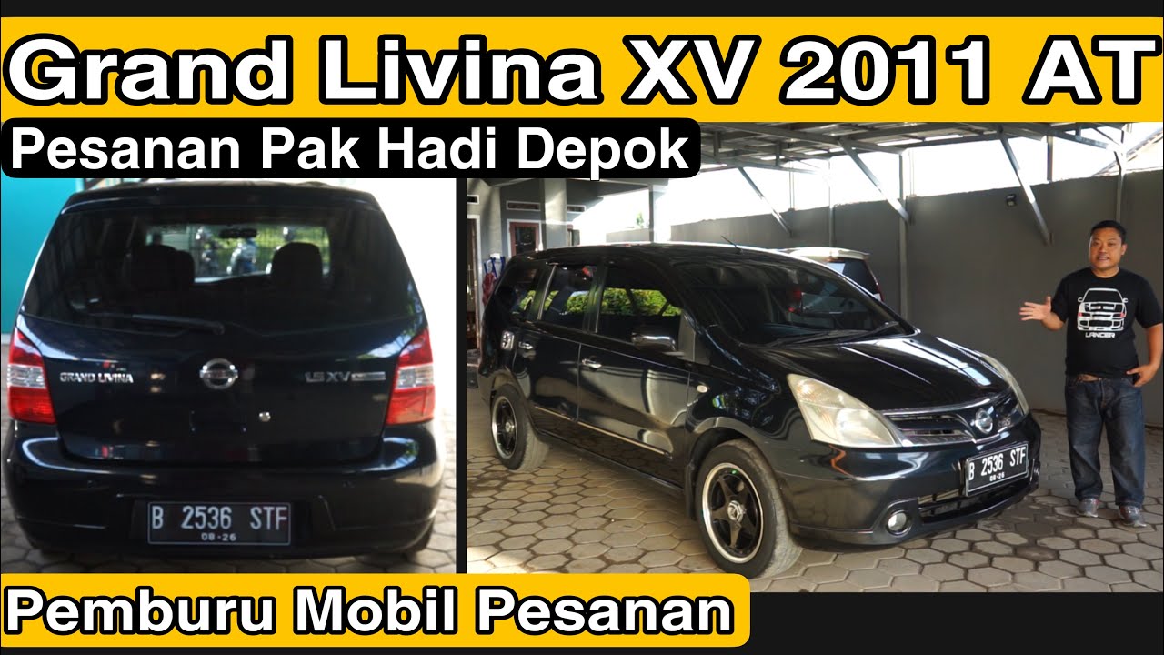 Nissan Grand Livina XV 2011 AT ~ Pemburu Mobil Pesanan ~ Yudha Ghani Mobil