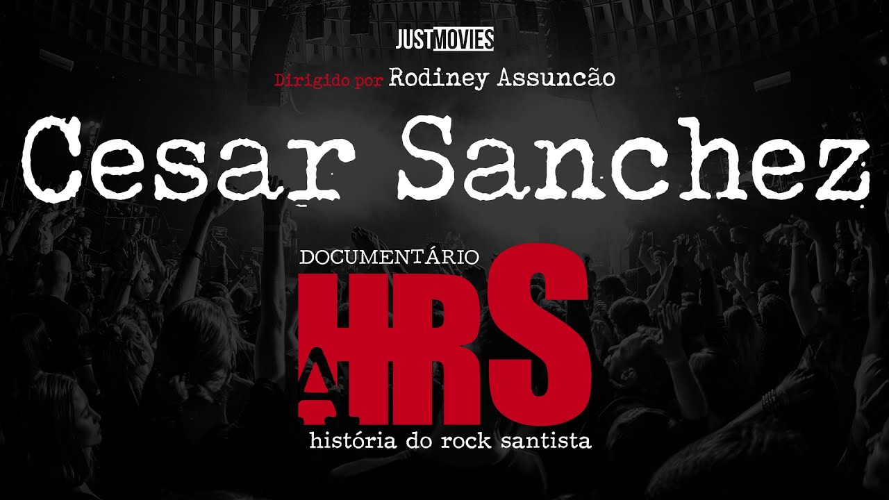 DOCUMENT&Aacute;RIO: A Hist&oacute;ria do Rock Santista | Cesar Sanchez