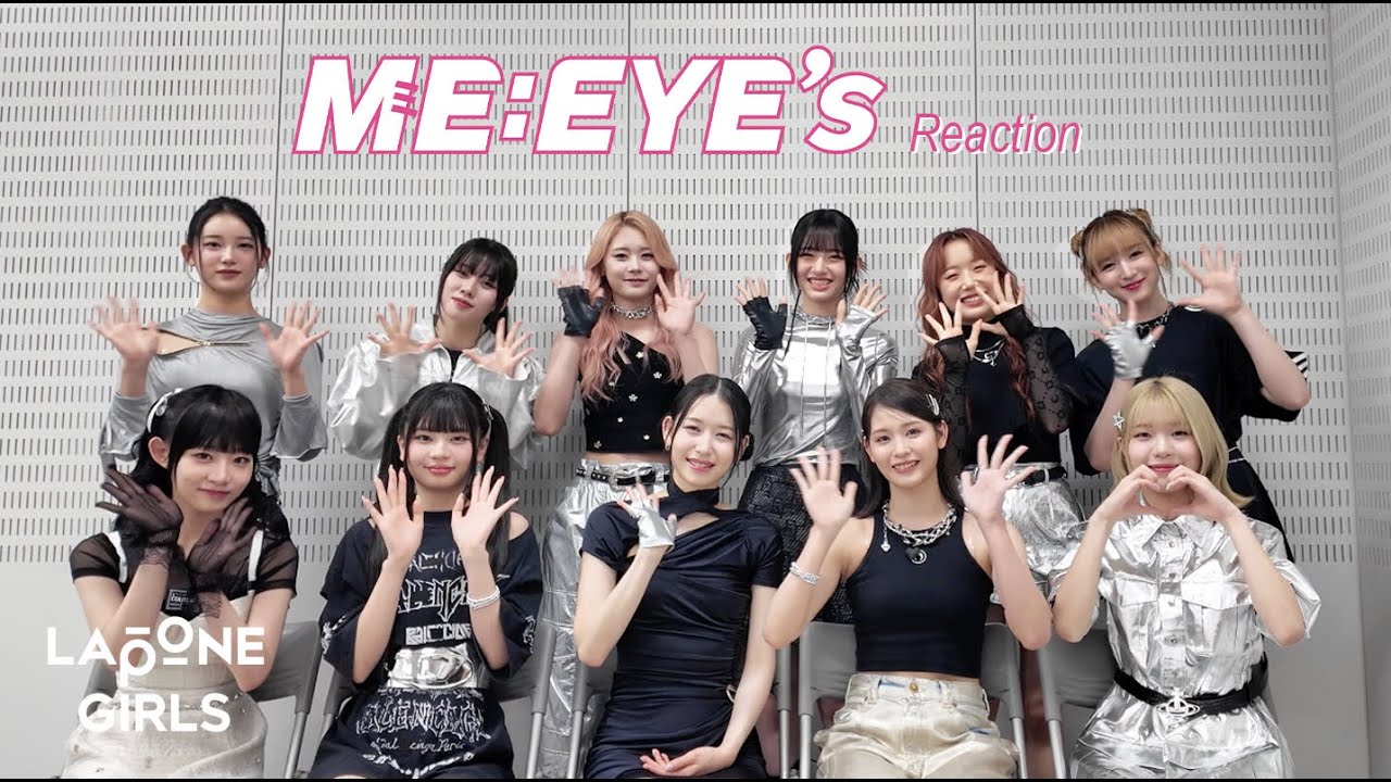 ME:I (ミーアイ) ⊹ 'ME:EYE's' Reaction