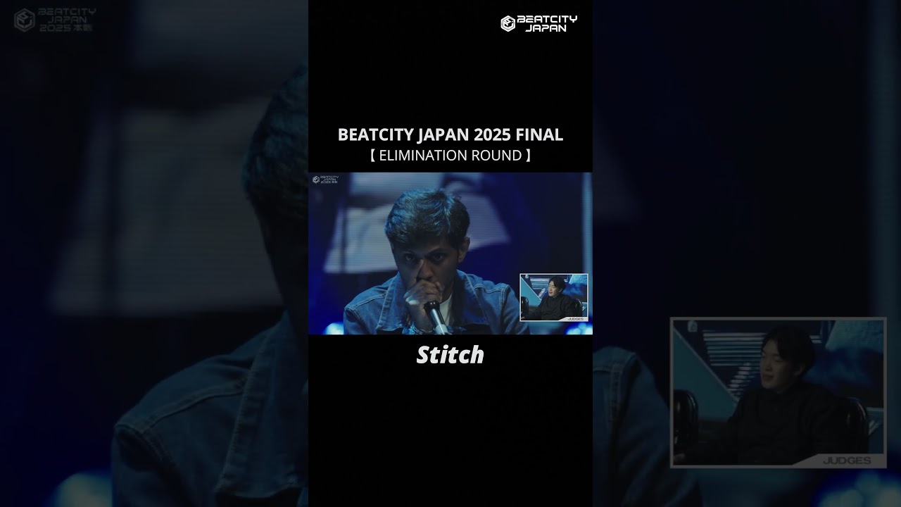 Stitch｜ELIMINATION ROUND｜BEATCITY JAPAN 2025 FINAL