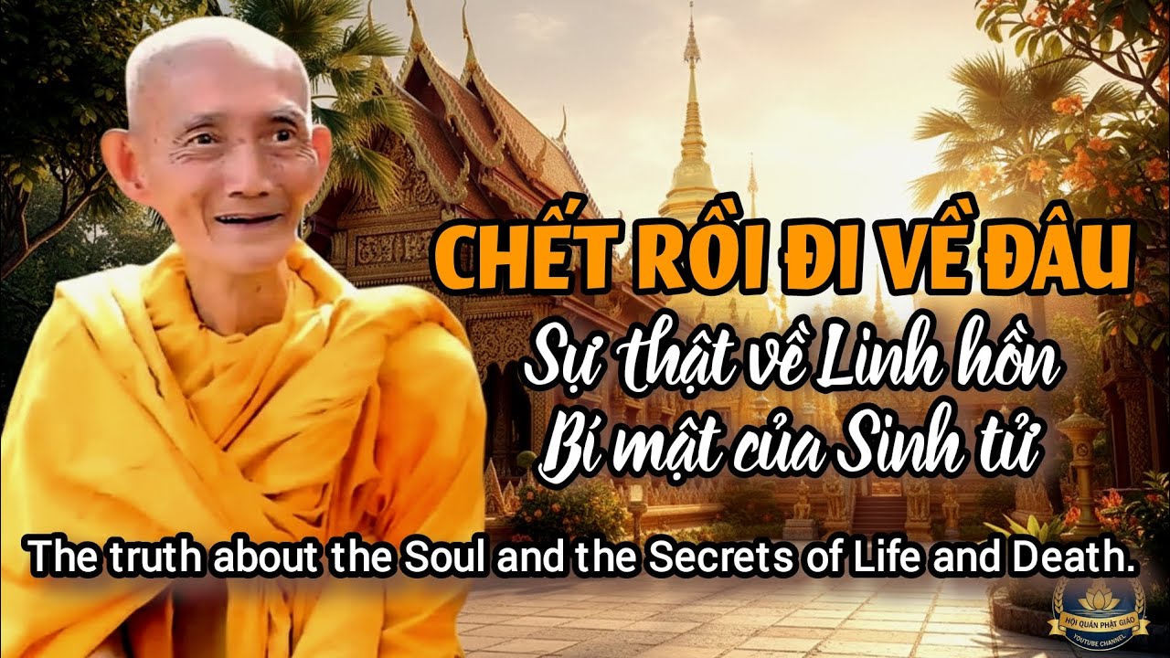 Chết rồi đi về đâu? | ​Where does one go after death? - Ht. Thích Giác Khang