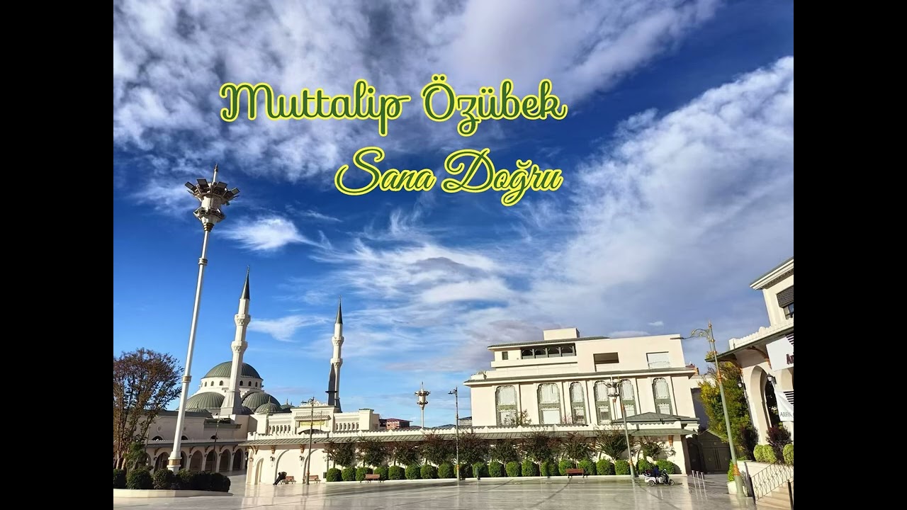 Muttalip Özübek 🌷Sana Doğru 