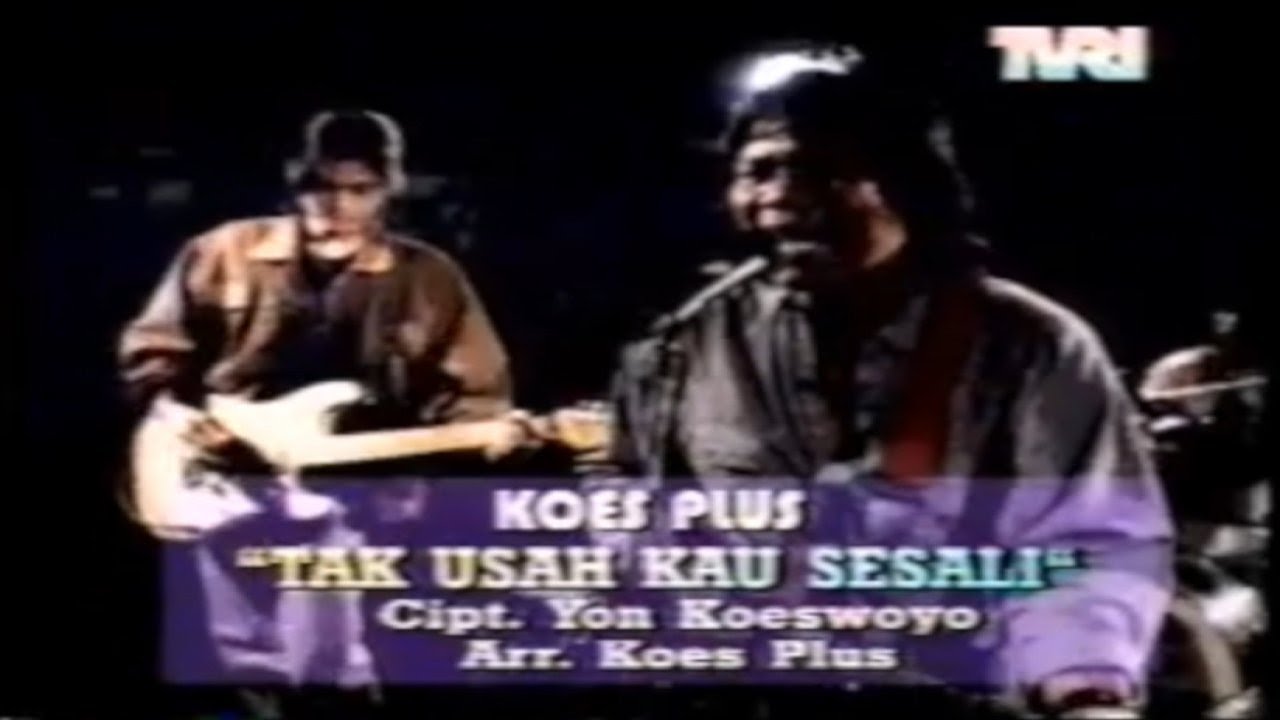 Koes Plus - Tak Usah Kau Sesali (Original Clip)